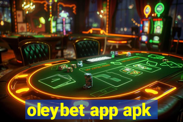 oleybet app apk